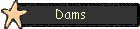 Dams